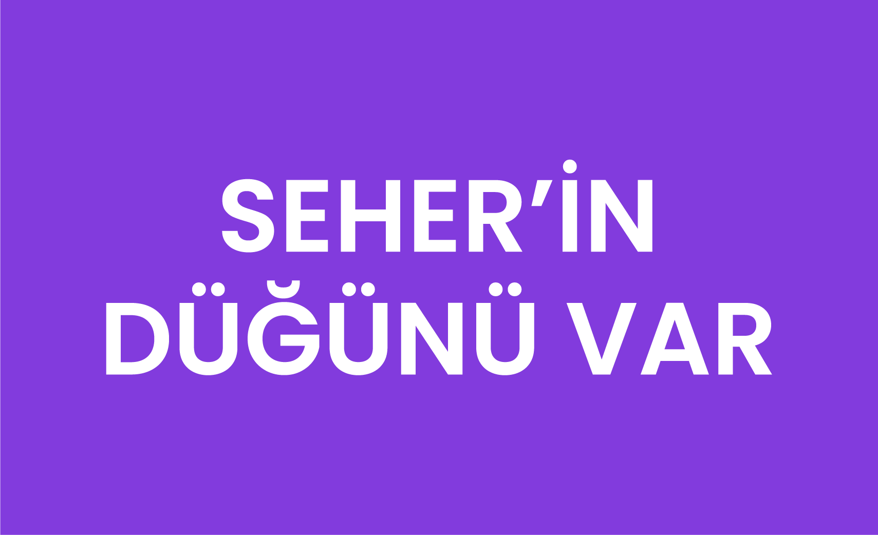 Seherin Düğünü Var